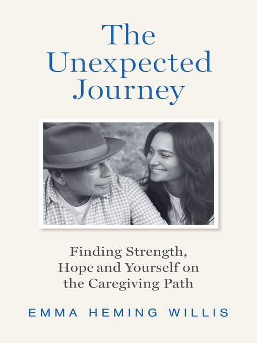 Title details for The Unexpected Journey by Emma Heming Willis - Wait list